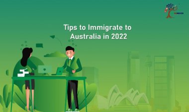 Tips to Immigrate to Australia in 2022