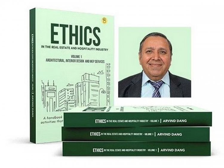 Arvind Dang, Industry-Leader, turns Author with his handbook 'Ethics', launched by Beeja House