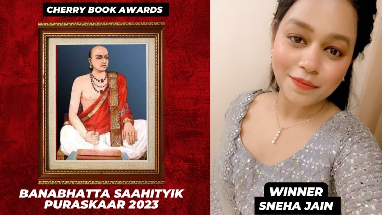 Sneha Jain Wins Banabhatta Saahityik Puraskaar 2023