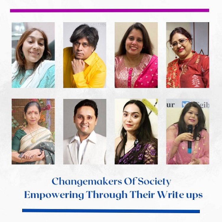 Changemakers  of Society - Empowering Through Their Write-ups
