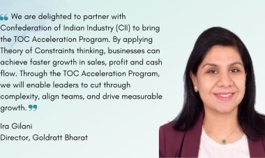 Goldratt Bharat and CII Announce Certified TOC Business Acceleration Program Starting May 20