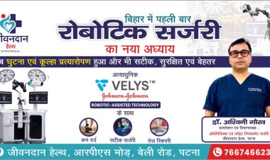 Robotic Joint Replacement Surgery at Jeevandan Hospital, Patna: What Patients Should Know?